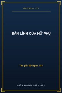 Bản Lĩnh Của Nữ Phụ