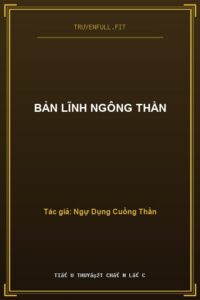 Bản Lĩnh Ngông Thần