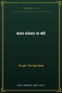Bản Năng Si Mê