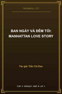 Ban Ngày Và Đêm Tối: Manhattan Love Story