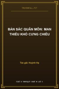 Bản Sắc Quân Môn: Man Thiếu Khó Cưng Chiều