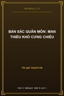 Bản Sắc Quân Môn: Man Thiếu Khó Cưng Chiều