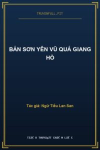 Bán Sơn Yên Vũ Quá Giang Hồ