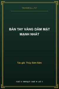 Bàn Tay Vàng Dẫm Mặt Mạnh Nhất