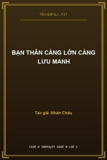 Bạn Thân Càng Lớn Càng Lưu Manh