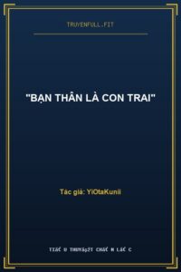 “Bạn Thân Là Con Trai”