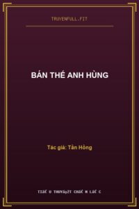 Bán Thế Anh Hùng