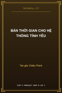 Bán Thời Gian Cho Hệ Thống Tình Yêu