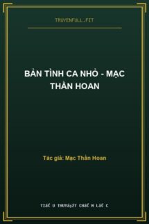 Bản Tình Ca Nhỏ – Mạc Thần Hoan