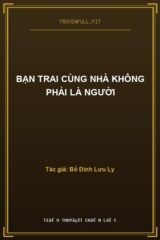 Bạn Trai Cùng Nhà Không Phải Là Người