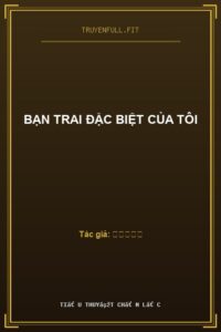 Bạn Trai Đặc Biệt Của Tôi