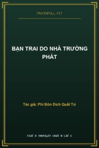 Bạn Trai Do Nhà Trường Phát