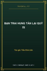 Bạn Trai Hung Tàn Lại Quỷ Dị