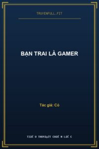 Bạn Trai Là Gamer