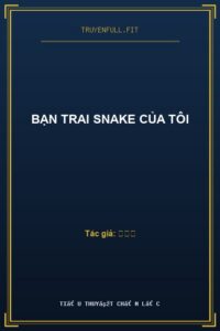 Bạn Trai Snake Của Tôi
