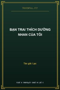 Bạn Trai Thích Dưỡng Nhan Của Tôi