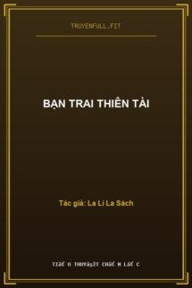 Bạn Trai Thiên Tài
