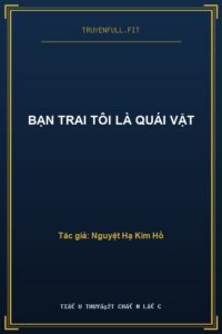 Bạn Trai Tôi Là Quái Vật
