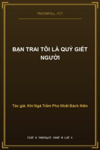 Bạn Trai Tôi Là Quỷ Giết Người