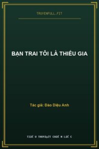 Bạn Trai Tôi Là Thiếu Gia