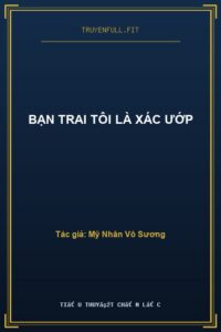 Bạn Trai Tôi Là Xác Ướp