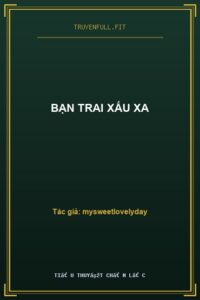 Bạn Trai Xấu Xa