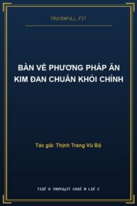 Bàn Về Phương Pháp Ăn Kim Đan Chuẩn Khỏi Chỉnh