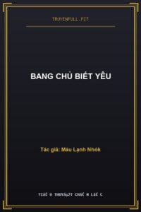 Bang Chủ Biết Yêu