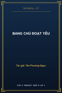 Bang Chủ Đoạt Yêu