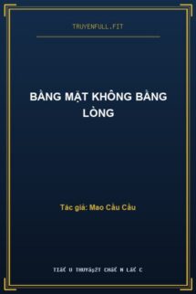 Bằng Mặt Không Bằng Lòng