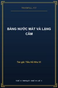 Bằng Nước Mắt Và Lặng Câm