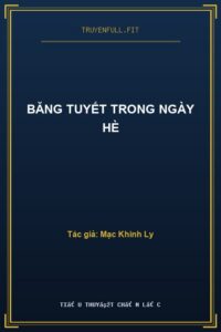 Băng Tuyết Trong Ngày Hè