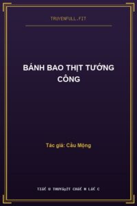 Bánh Bao Thịt Tướng Công