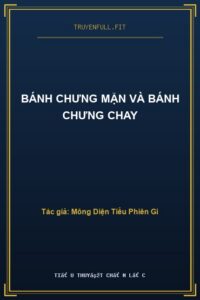 Bánh Chưng Mặn Và Bánh Chưng Chay