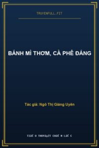 Bánh Mì Thơm, Cà Phê Đắng