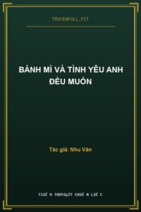 Bánh Mì Và Tình Yêu Anh Đều Muốn