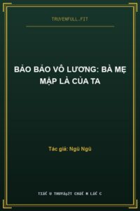 Bảo Bảo Vô Lương: Bà Mẹ Mập Là Của Ta