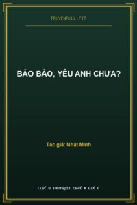 Bảo Bảo, Yêu Anh Chưa?