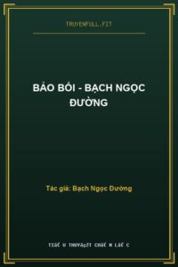 Bảo Bối – Bạch Ngọc Đường