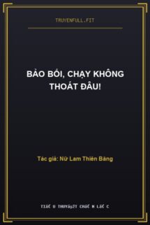 Bảo Bối, Chạy Không Thoát Đâu!