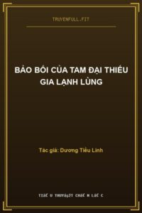 Bảo Bối Của Tam Đại Thiếu Gia Lạnh Lùng