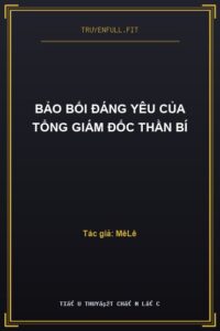 Bảo Bối Đáng Yêu Của Tổng Giám Đốc Thần Bí