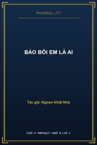 Bảo Bối Em Là Ai
