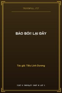 Bảo Bối! Lại Đây