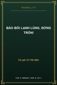 Bảo Bối Lạnh Lùng, Đừng Trốn!