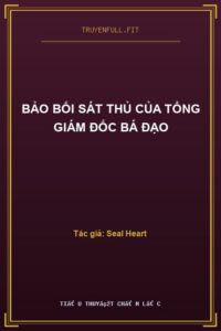 Bảo Bối Sát Thủ Của Tổng Giám Đốc Bá Đạo
