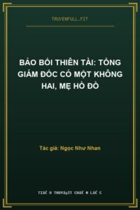 Bảo Bối Thiên Tài: Tổng Giám Đốc Có Một Không Hai, Mẹ Hồ Đồ