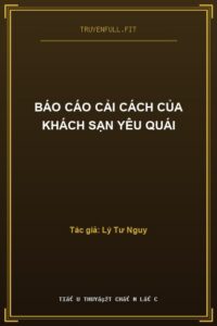 Báo Cáo Cải Cách Của Khách Sạn Yêu Quái