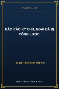 Báo Cáo Ký Chủ, Ngài Đã Bị Công Lược!