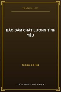 Bảo Đảm Chất Lượng Tình Yêu